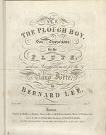 No. 1. The Plough Boy Con Variazione. For the Flute, with an Accompaniiment for the Piano Forte by Bernard Lee.